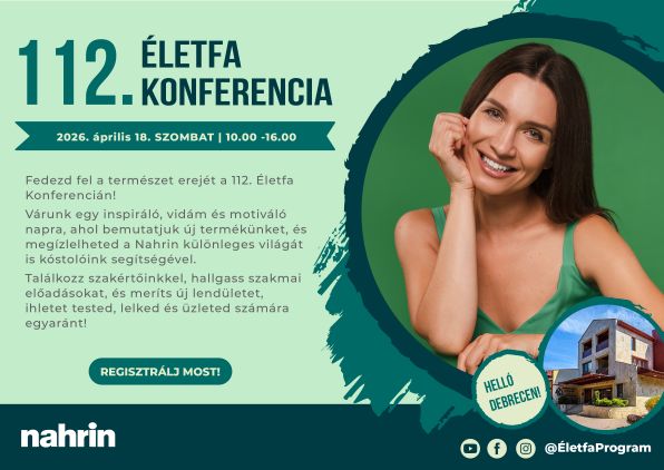 112. ÉLETFA KONFERENCIA – NAHRIN MINDEN MENNYISÉGBEN!